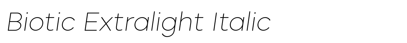 Biotic Extralight Italic
